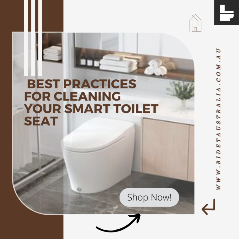 best practices for cleaning your Smart Toilet Seat