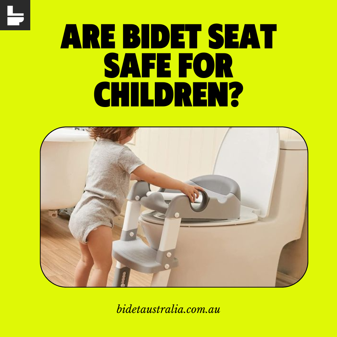 Are Bidet Seat Safe For Children